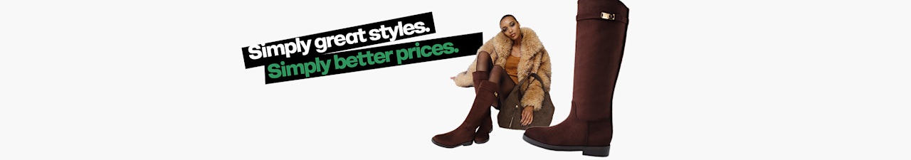 Fashion advertisement showing a person wearing a faux-fur jacket and brown knee-high boots next to an oversized brown suede boot, with the text “Simply great styles. Simply better prices.