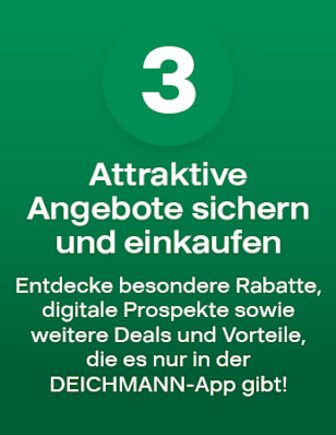Grünen Hintergrund mit der Zahl 3 und dem Text: „Attraktive Angebote sichern und einkaufen – Entdecke besondere Rabatte, digitale Prospekte sowie weitere Deals und Vorteile, die es nur in der DEICHMANN-App gibt!“