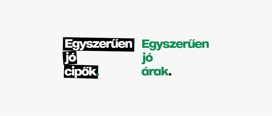 The image shows the text “Egyszerűen jó cipők. Egyszerűen jó árak.” displayed on a white background. The first phrase is in bold white letters inside a black text box, and the second phrase is in green letters on the white background.
